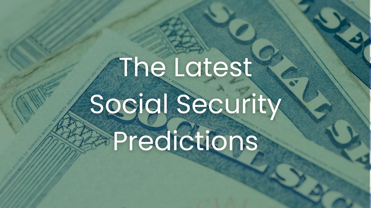 The Latest Social Security Predictions