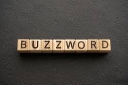 The CEO's Unofficial Q2 Buzzword