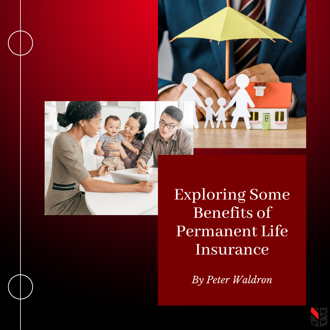 exploring-some-of-the-benefits-of-permanent-life-insurance-peter-t