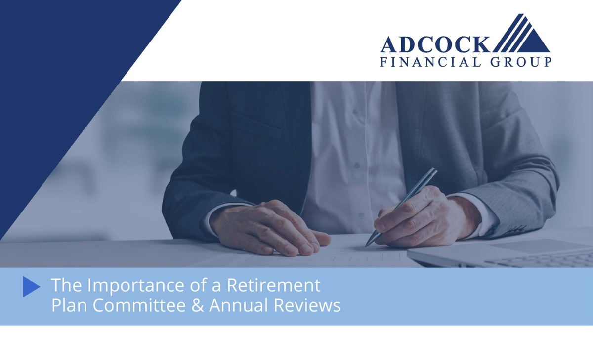The Importance of a Retirement Plan Committee & Annual Reviews