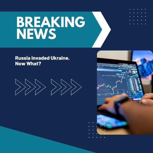Russia Invaded Ukraine. Now What?