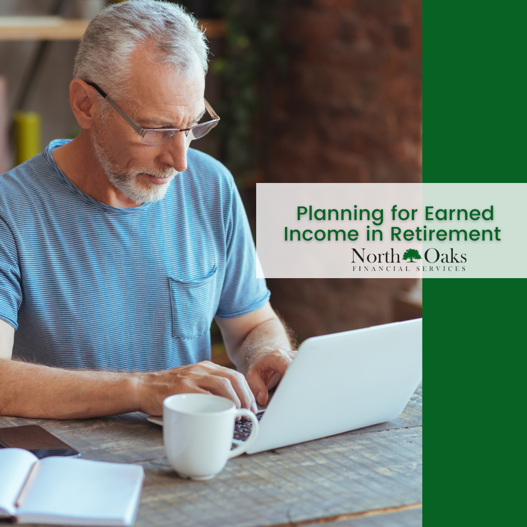 planning-for-earned-income-in-retirement-north-oaks-financial-services