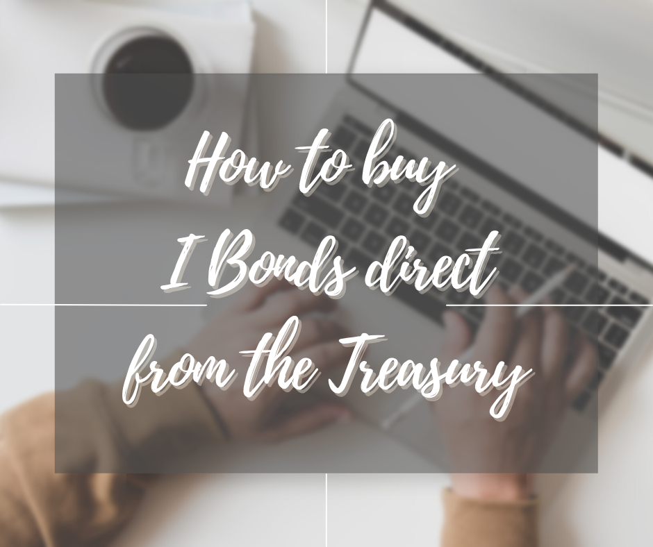 How to Buy I Bonds Direct from the Treasury