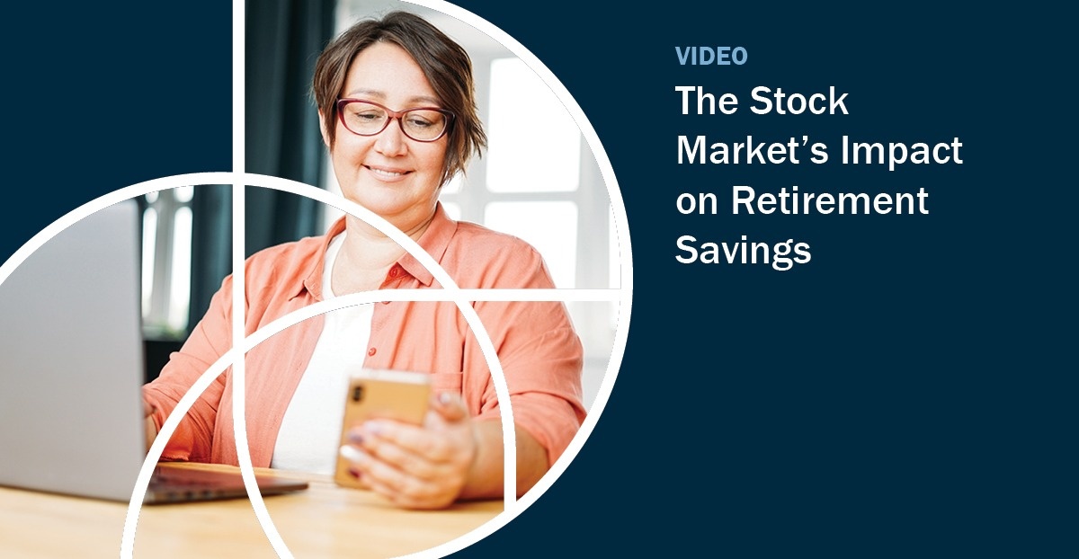 Video: Stock Markets Impact on Retirement Savings
