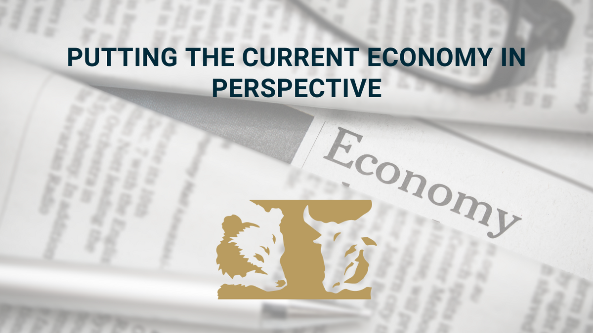 Putting the Current Economy in Perspective