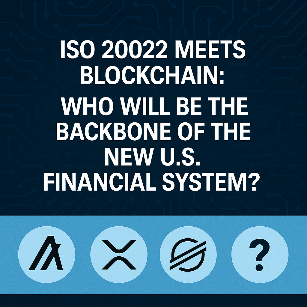 ISO 20022 and Crypto: Will XRP, XLM or Algorand Power U.S. Finance? |  Michael McAlpin
