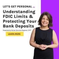Let's get personal about FDIC Limits and Protecting Your Bank Deposits