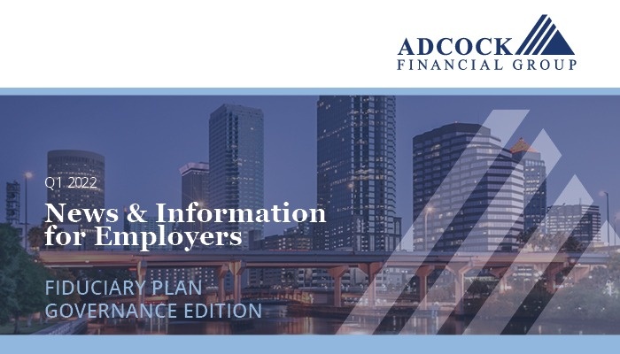Q1 2022 Newsletter: Fiduciary Plan Governance Edition
