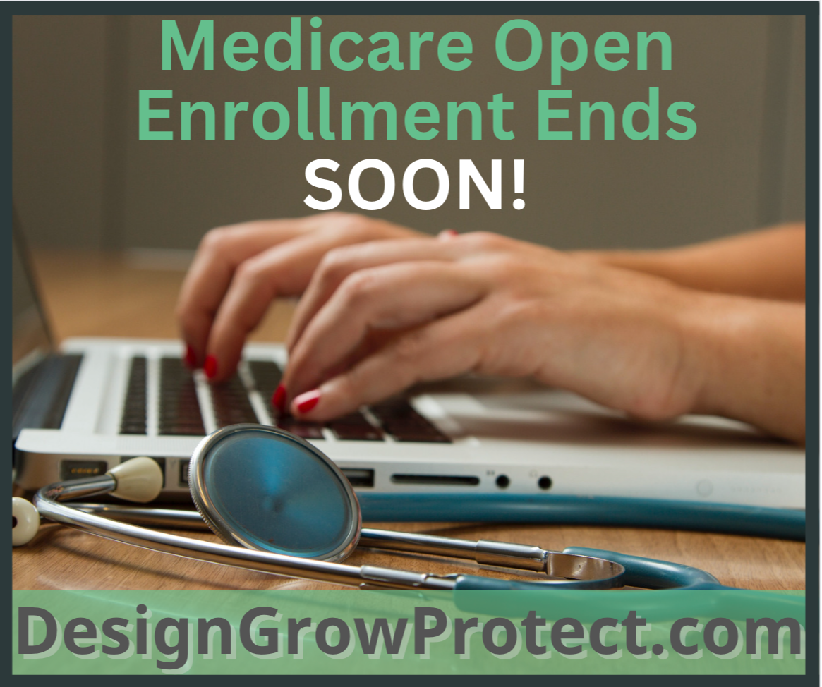 Medicare Open Enrollment Closes SOON