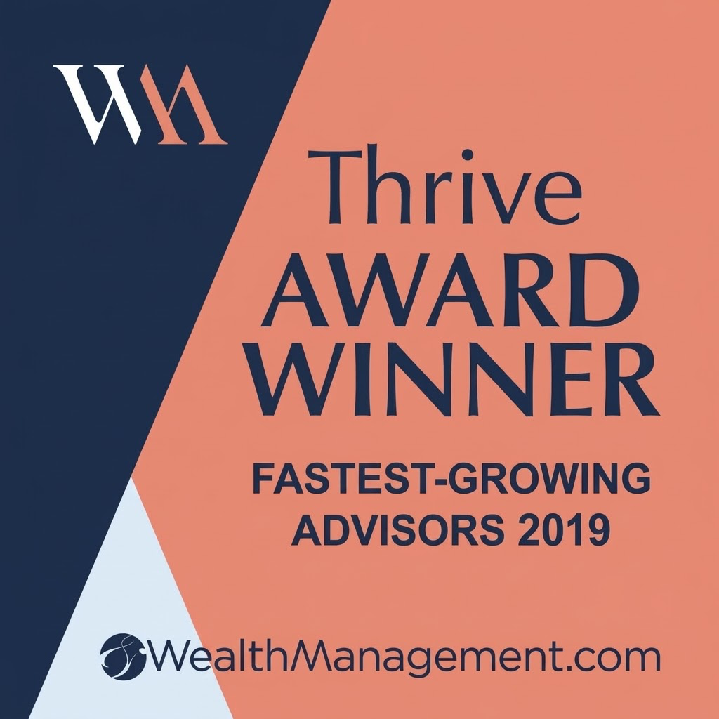 WealthManagement.com Thrive Award Winner, Fastest-Growing Advisors 2019