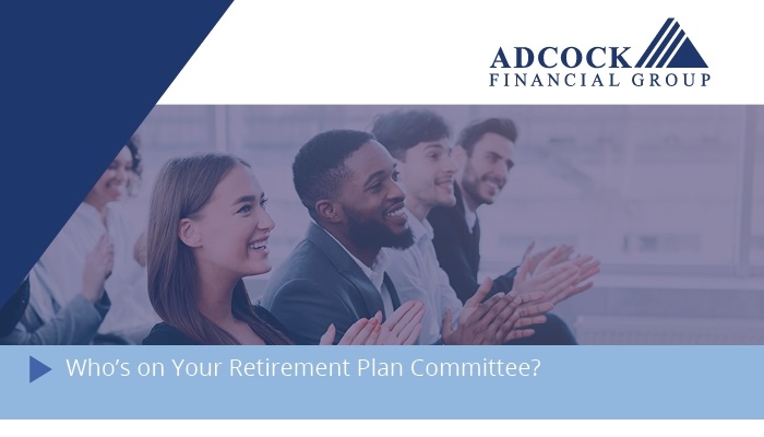 Who’s on your Retirement Plan Committee?