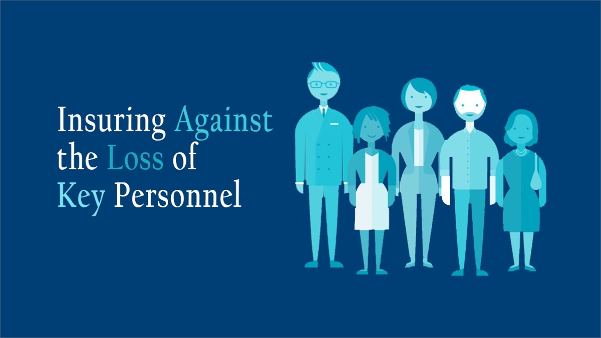 Insuring Against the Loss of Key Personnel Rakestraw