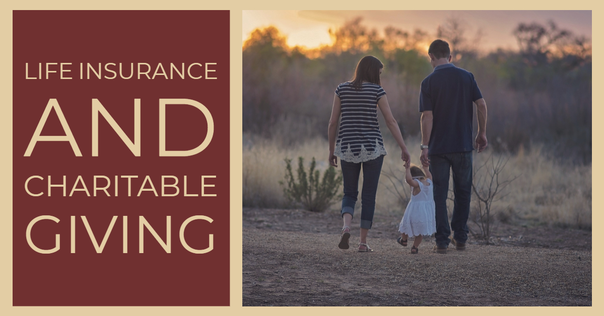 Life Insurance and Charitable Giving