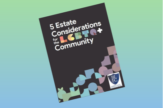 5 Estate Considerations for the LGBTQ+ Community 