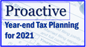 Proactive Year-end Tax Planning  for 2021 and Beyond - Including Key Tax Change Proposals