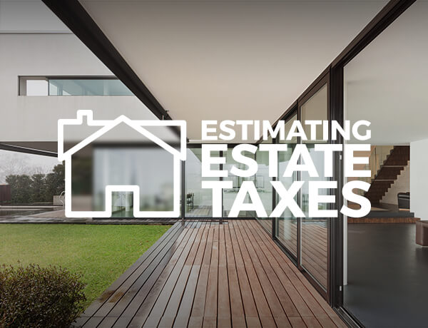 Estimating Your Estate Taxes