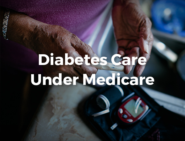 Diabetes Care Under Medicare