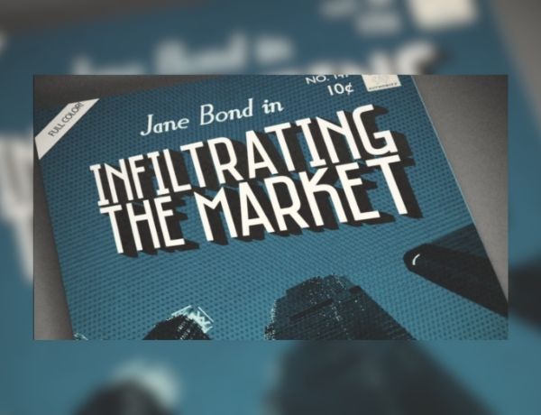 Jane Bond: Infiltrating the Market