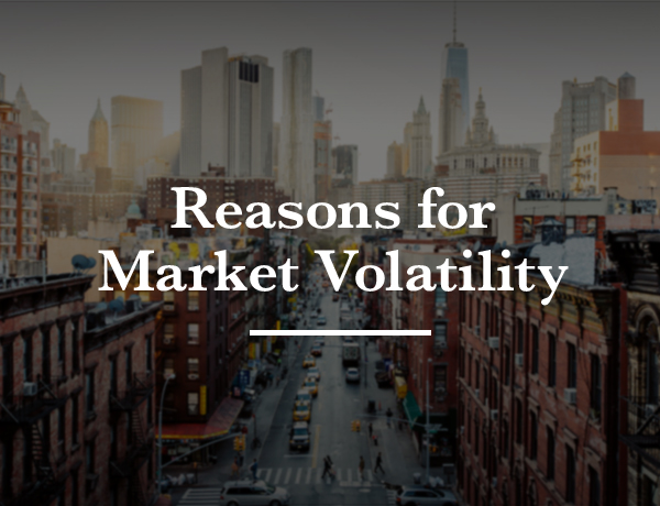 <p>4 Reasons for the Return of Market Volatility</p>