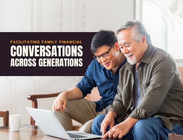 Facilitate Family Financial Conversations Across Generations