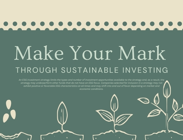 Make Your Mark Through Sustainable Investing