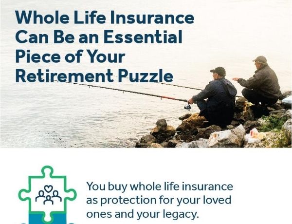 Whole Life Insurance Can Be an Essential Piece of Your Retir