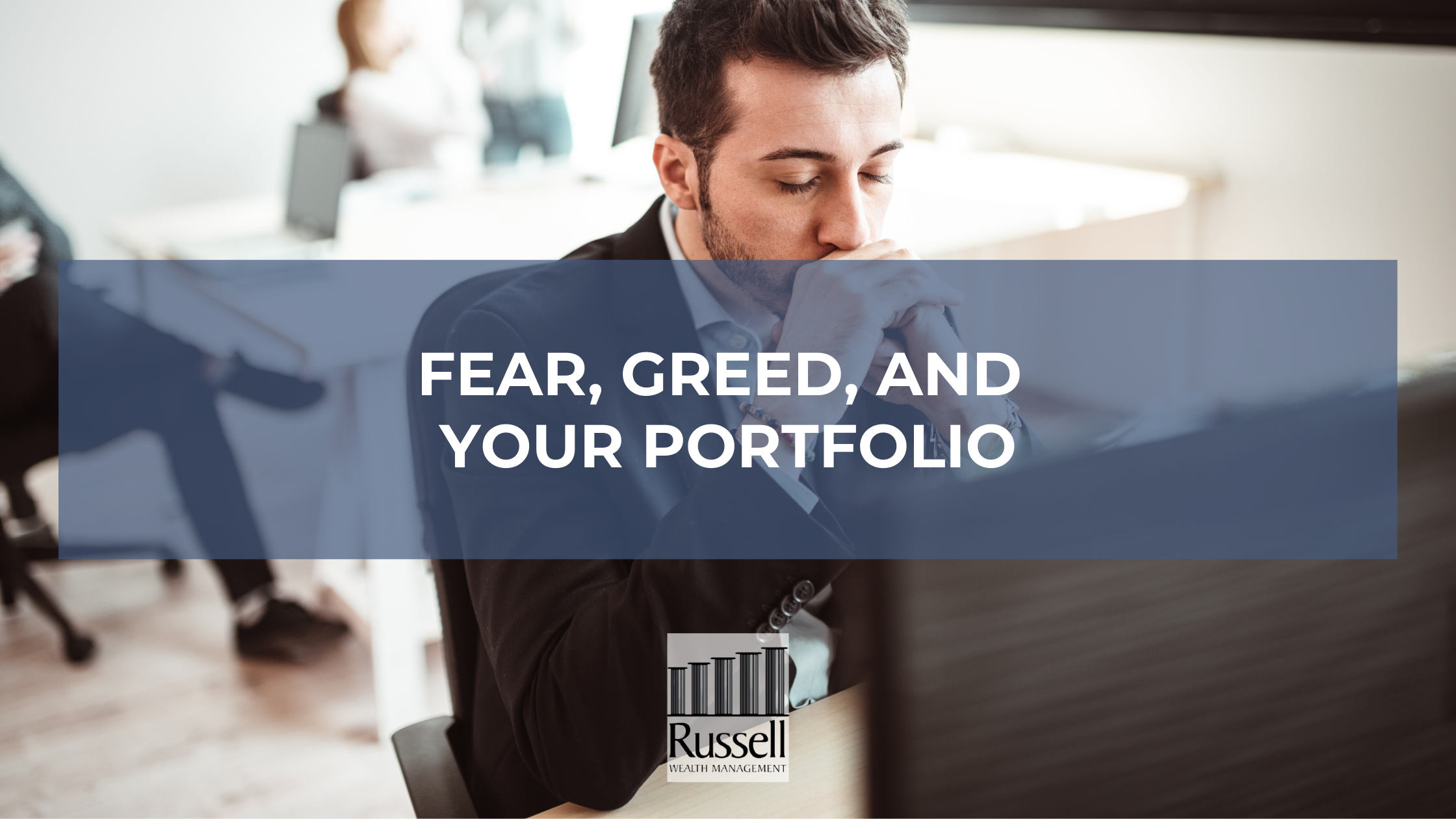 Fear, Greed, and Your Portfolio