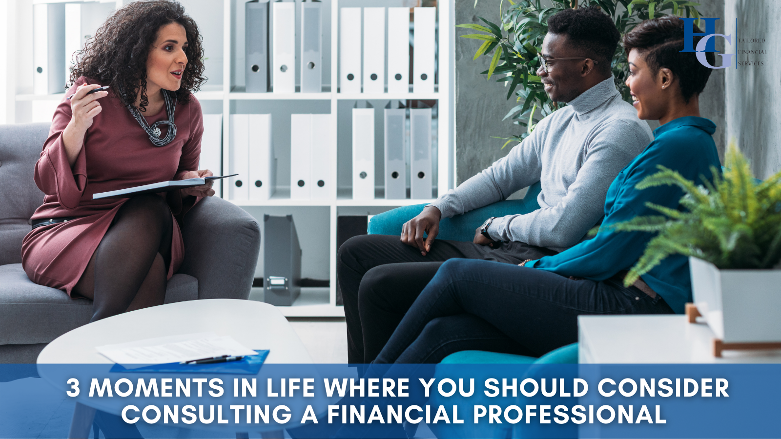 3 Moments in Life Where You Should Consider Consulting a Financial Professional