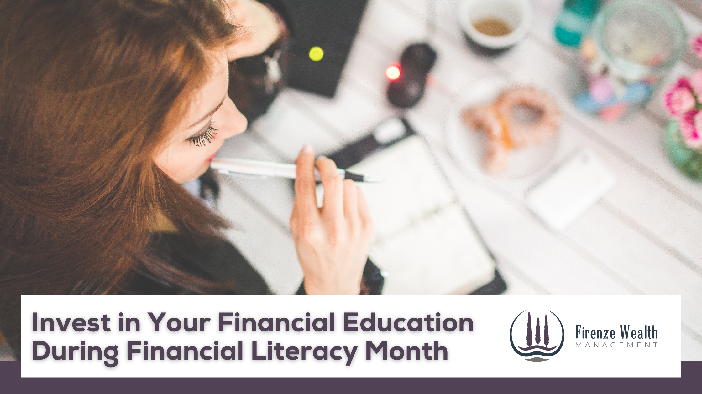 Invest in Your Financial Education During Financial Literacy Month