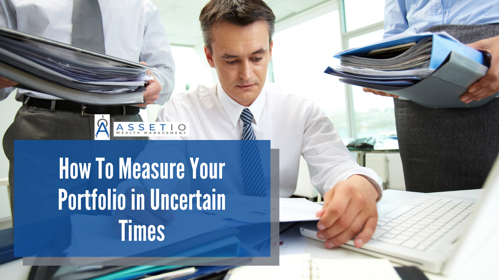 How To Measure Your Portfolio in Uncertain Times