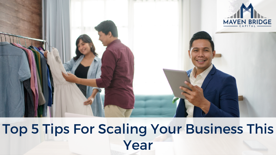 Top 5 Tips For Scaling Your Business This Year