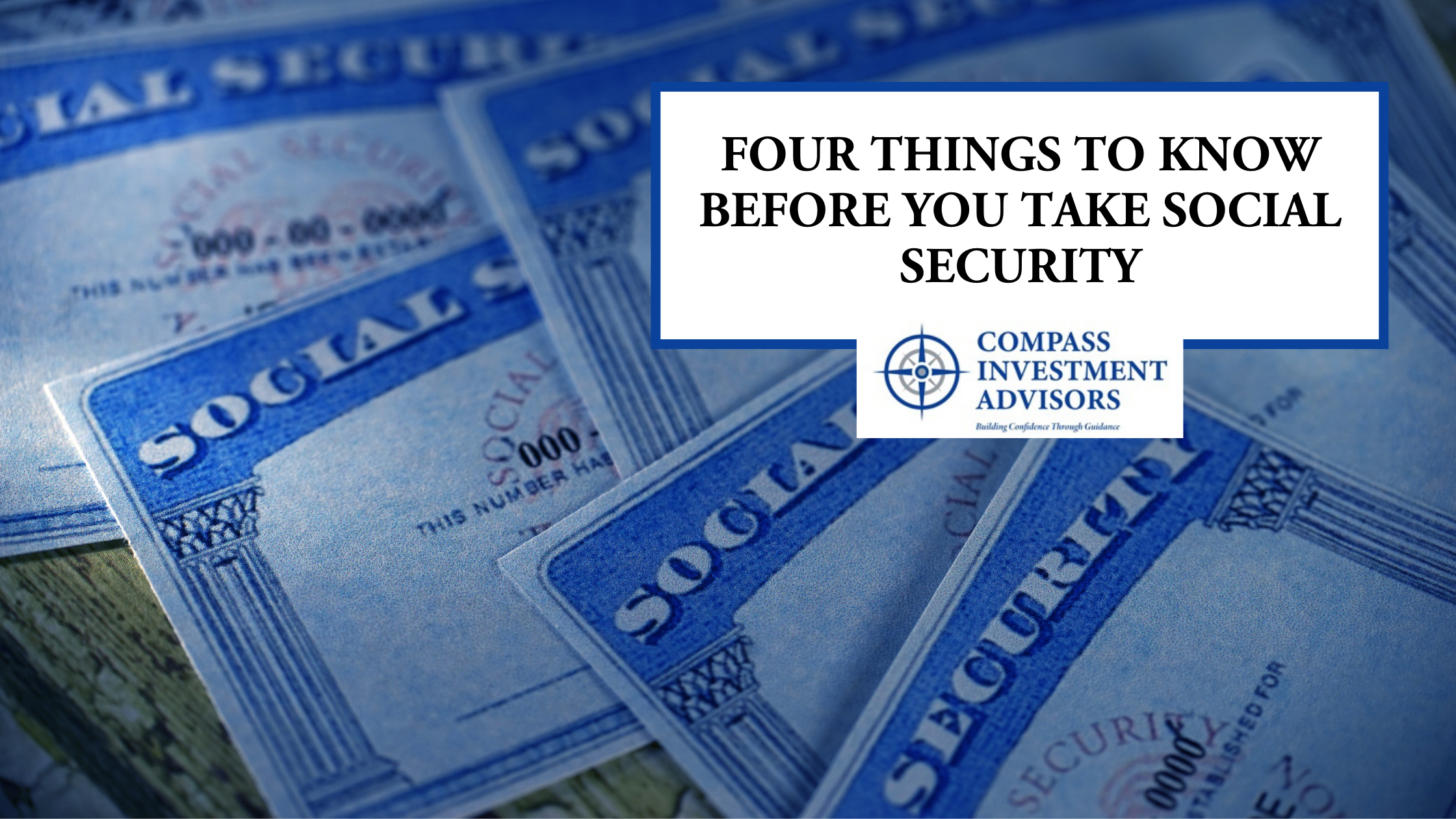 Four Things to Know Before You Take Social Security