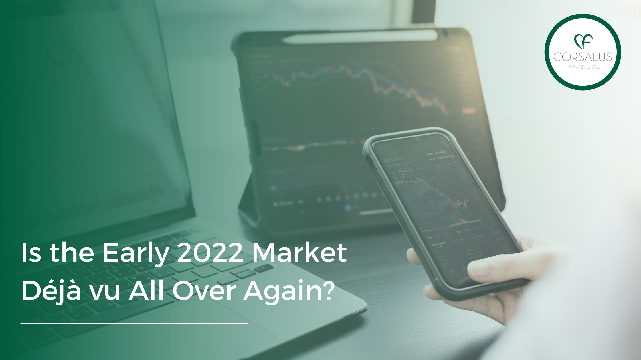 Is the Early 2022 Market Déjà vu All Over Again?
