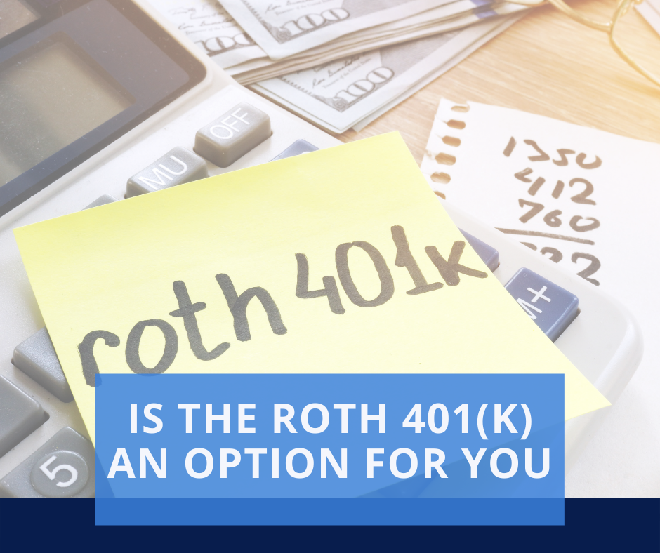 Is the Roth 401(k) an Option for You