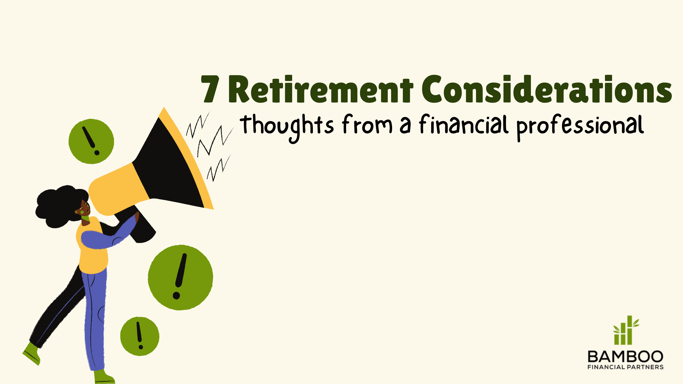 7 Retirement Considerations Thoughts from a financial professional
