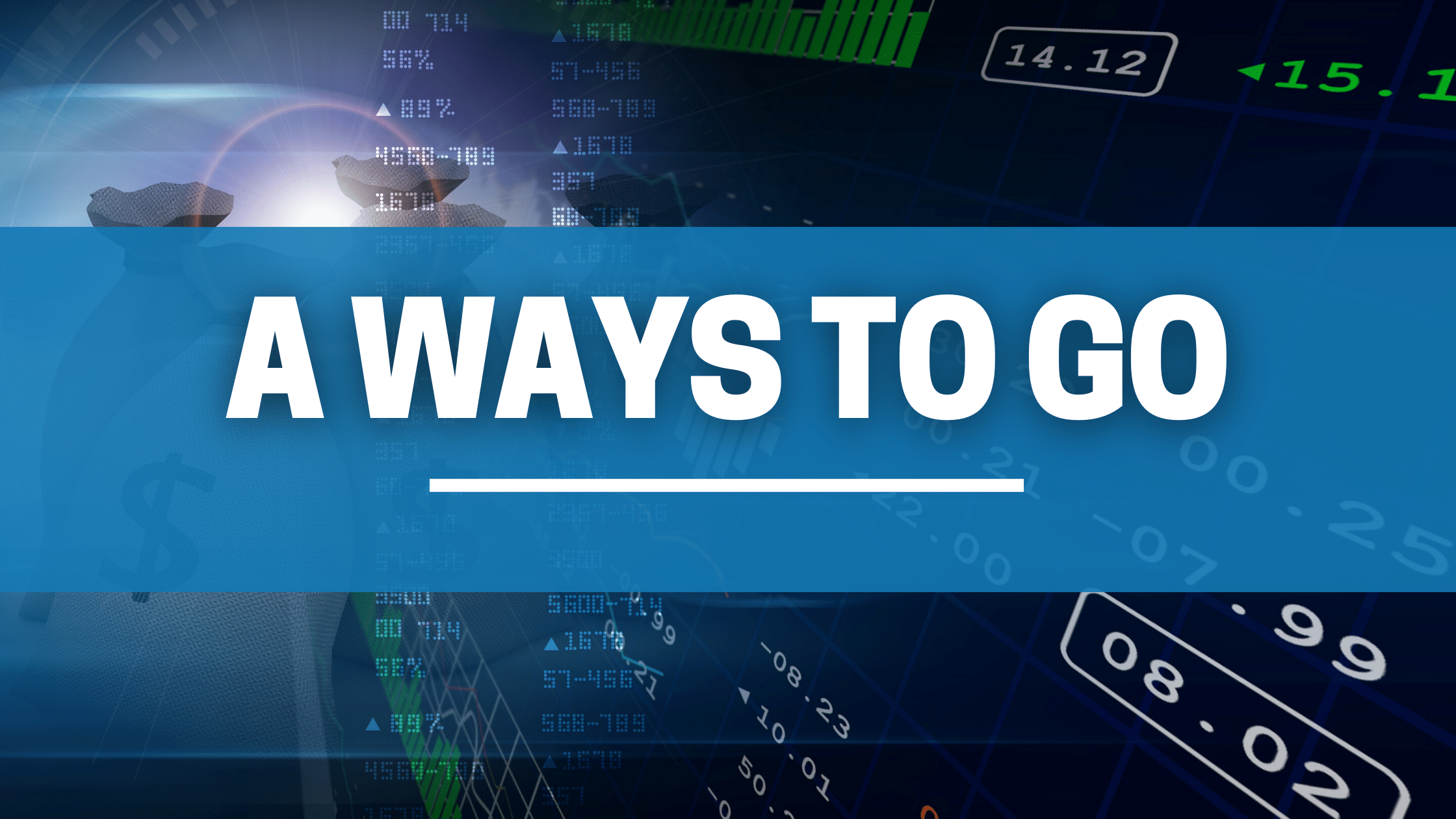 A Ways to Go