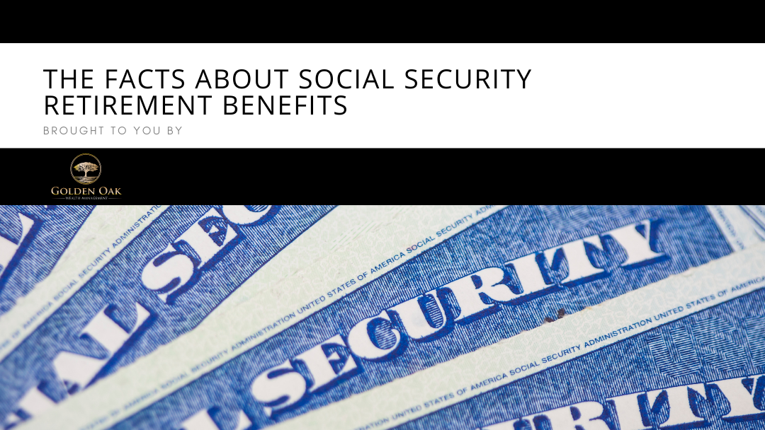 The Facts about Social Security Retirement Benefits