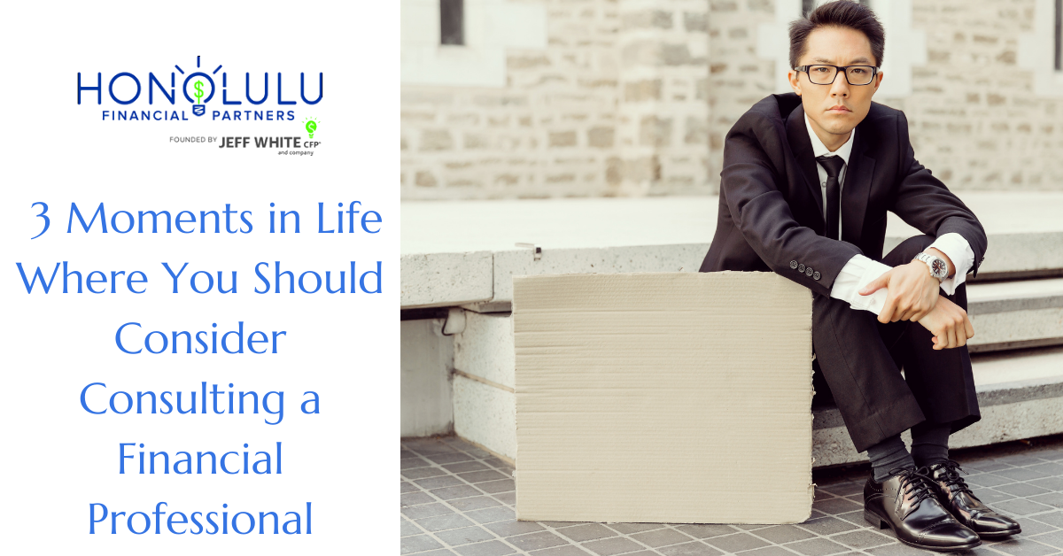 3 Moments in Life Where You Should Consider Consulting a Financial Professional