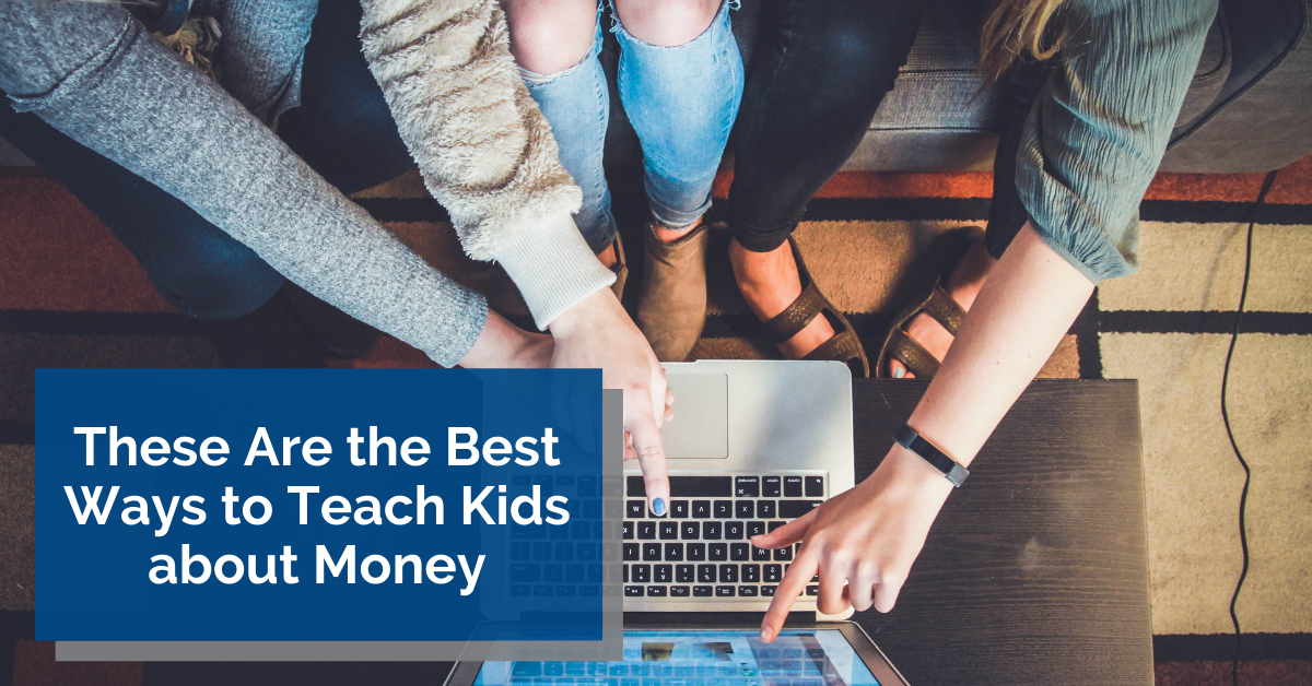 These Are the Best Ways to Teach Kids about Money