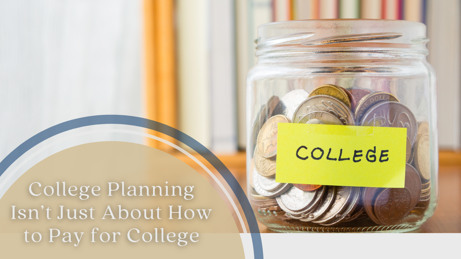 College Planning Isn’t Just About How to Pay for College