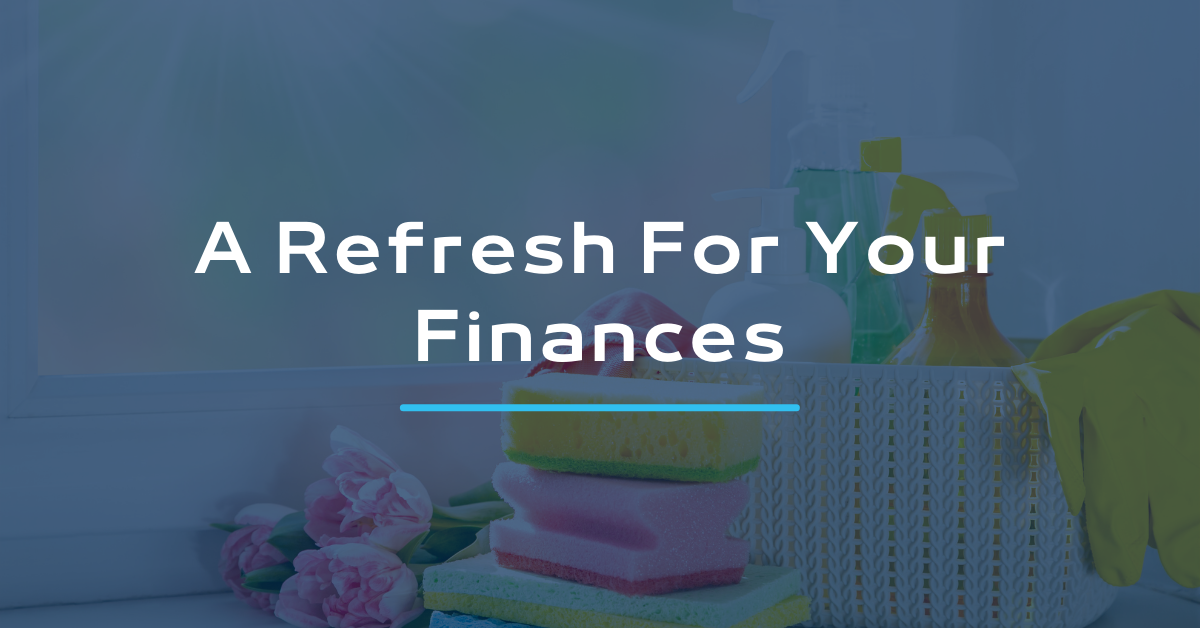 A Refresh for Your Finances