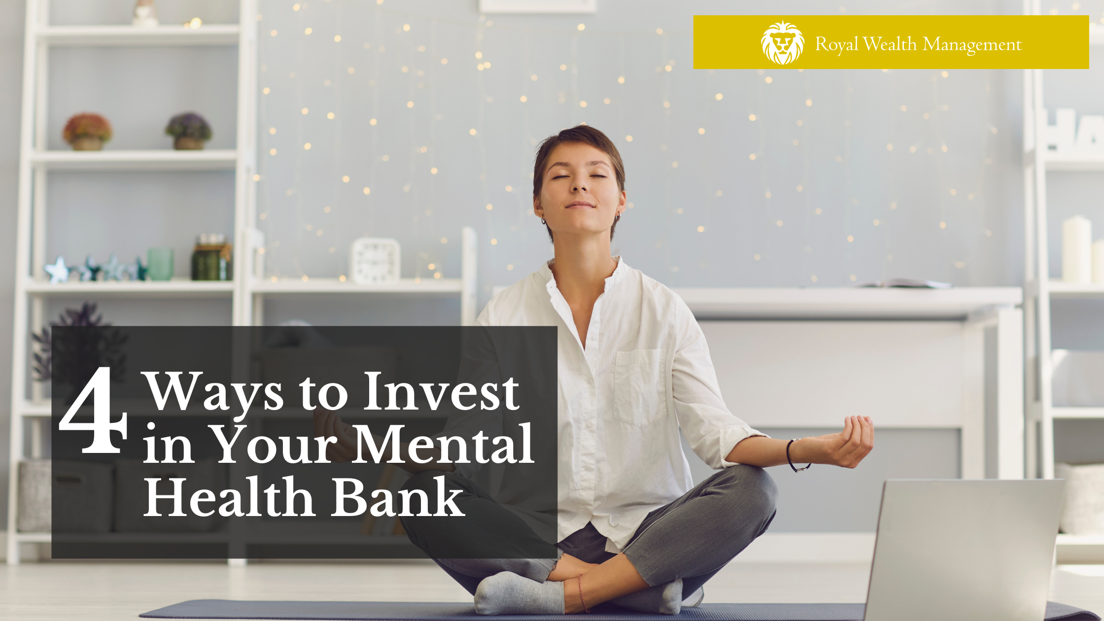 4 Ways to Invest in Your Mental Health Bank