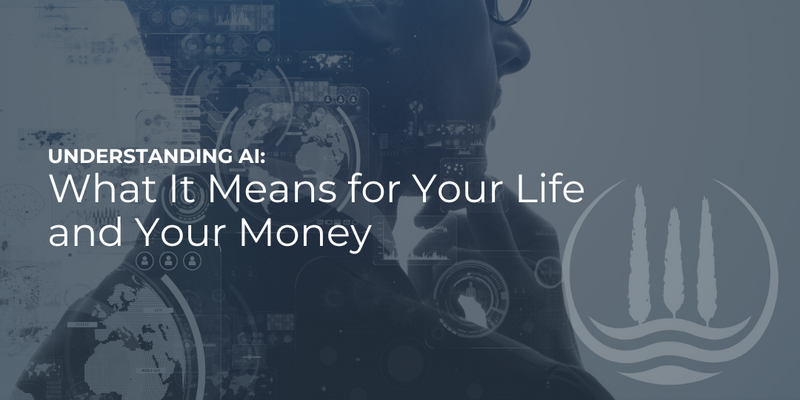 Understanding AI: What It Means for Your Life and Your Money
