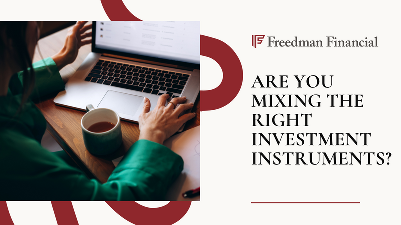 The Mix of Investment Instruments You Choose is Essential to Your Retirement Investing Strategy