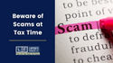 Beware Scams at Tax Time