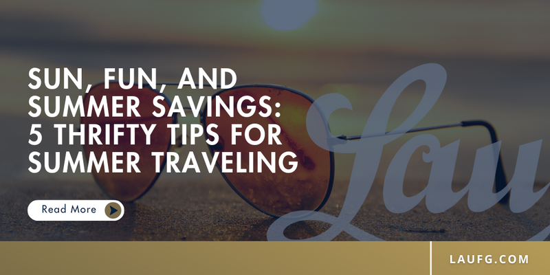 Sun, Fun, and Summer Savings: 5 Thrifty Tips for Summer Traveling