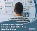 Entrepreneurship and Financial Risk: What You Need to Know