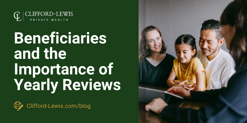 Beneficiaries and the Importance of Yearly Reviews