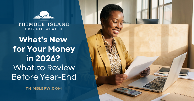 What’s New for Your Money in 2026? What to Review Before Year-End