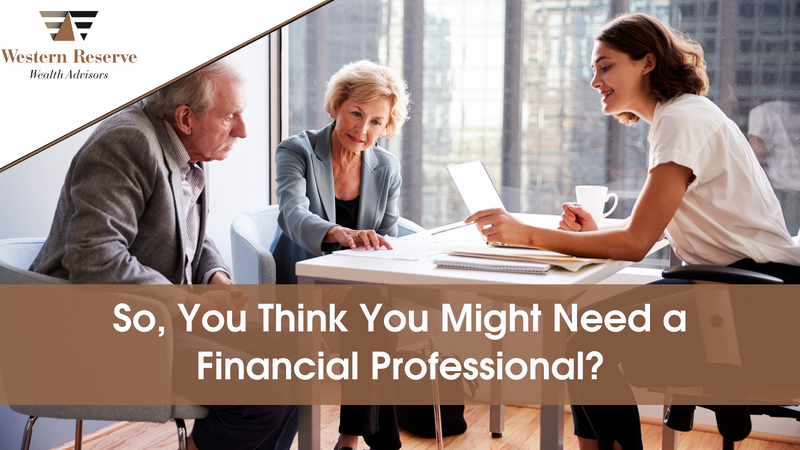 So You Think You Might Need A Financial Professional? A Guide to National Financial Advisor Day